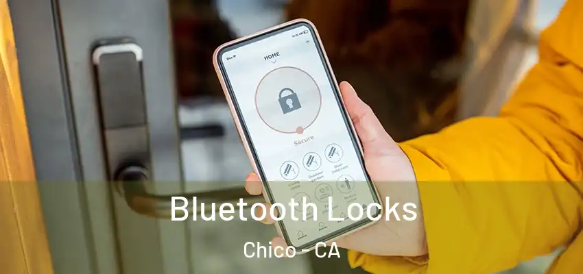  Bluetooth Locks Chico - CA