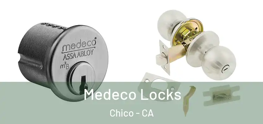  Medeco Locks Chico - CA