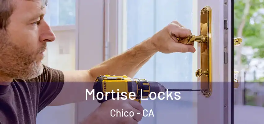  Mortise Locks Chico - CA