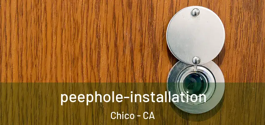  peephole-installation Chico - CA