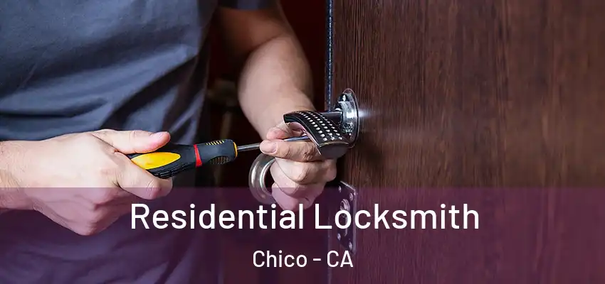  Residential Locksmith Chico - CA