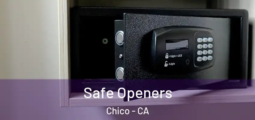  Safe Openers Chico - CA