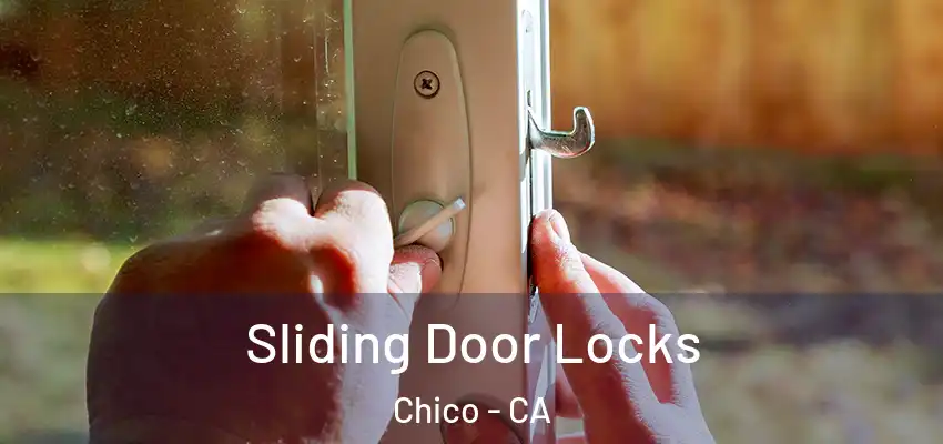  Sliding Door Locks Chico - CA
