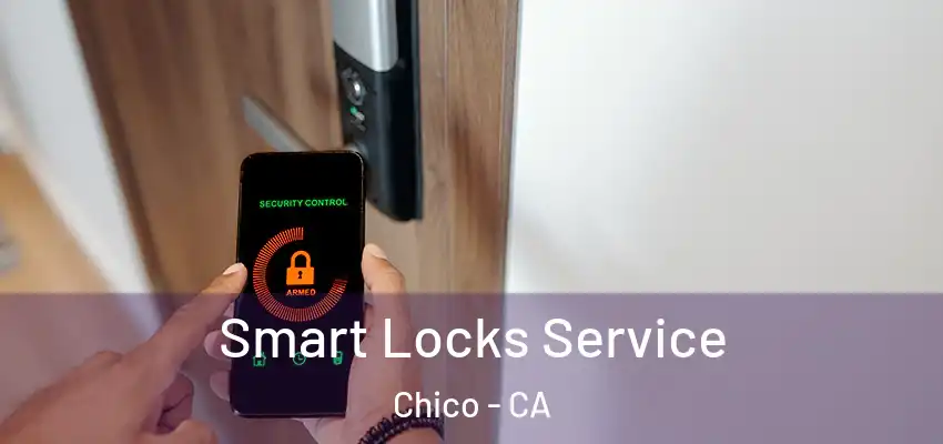  Smart Locks Service Chico - CA