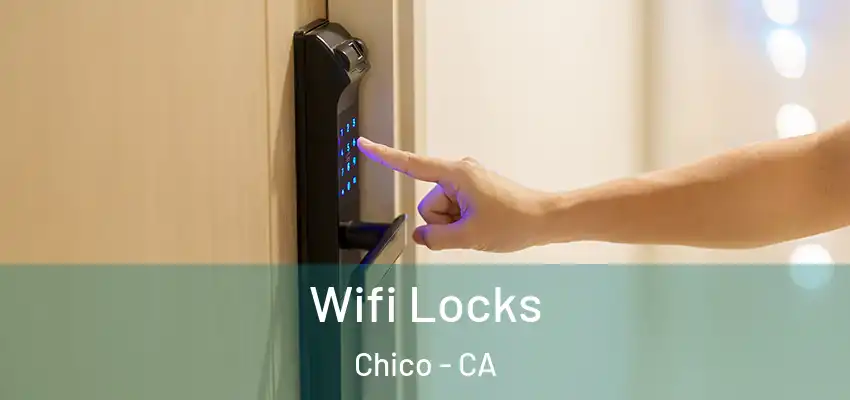 Wifi Locks Chico - CA